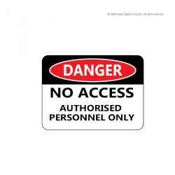 Danger- No Access Authorised Personnel Only