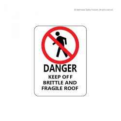 Danger- Keep Off Brittle & Fragile Roof